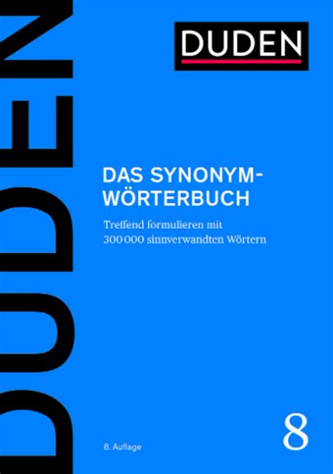 synonyme duden|Duden – Das Synonymwörterbuch